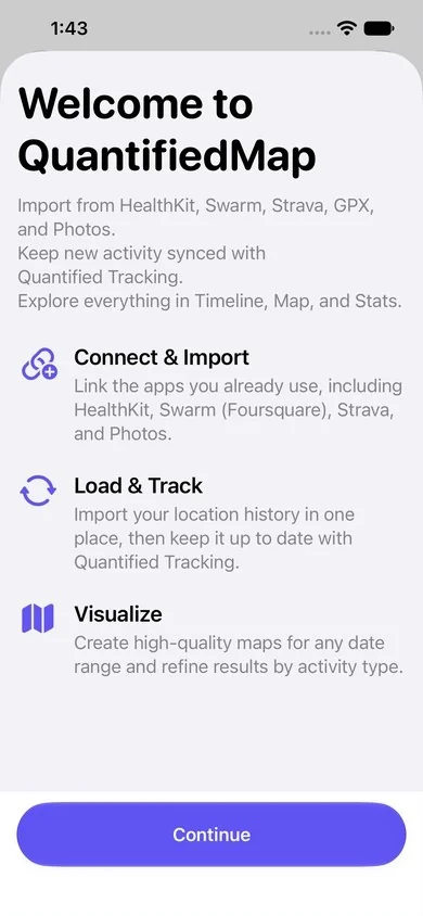 Welcome screen: Connect & Import, Load & Track, and Visualize, with a Continue button